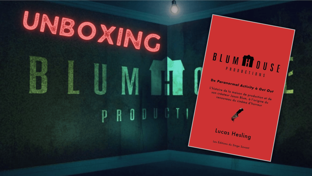 Blumhouse Productions: From Paranormal Activity to Get Out de Lucas Hesling, un unboxing tranchant&nbsp;!